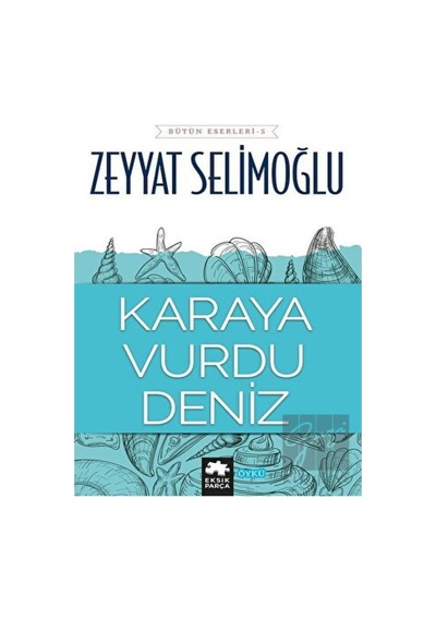 Karaya Vurdu Deniz - Zeyyat Selimoğlu - Eksik Parça