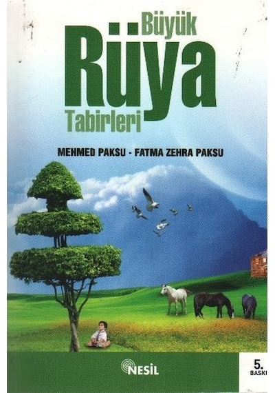 Büyük Rüya Tabirleri - Mehmed Paksu -  Fatma Zehra Paksu - Nesil Yayınları