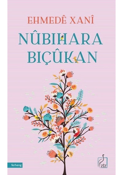 Nûbihara Biçûkan / Ehmede Xani