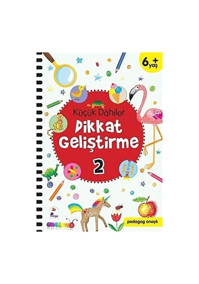Küçük Dahiler Dikkat Geliştirme 2 6+ Yaş : Pedagog Onaylı Sku: Zeusstk8bd5e9e8c8