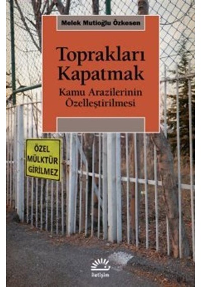Toprakları Kapatmak / Melek Mutioğlu Özkesen