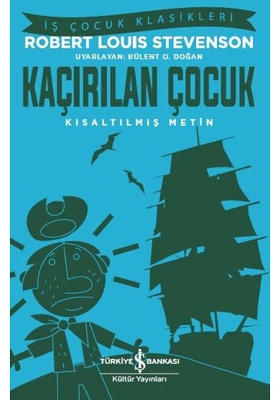 Kaçırılan Çocuk - İş Çocuk Klasikleri - Kısaltılmış Metin
