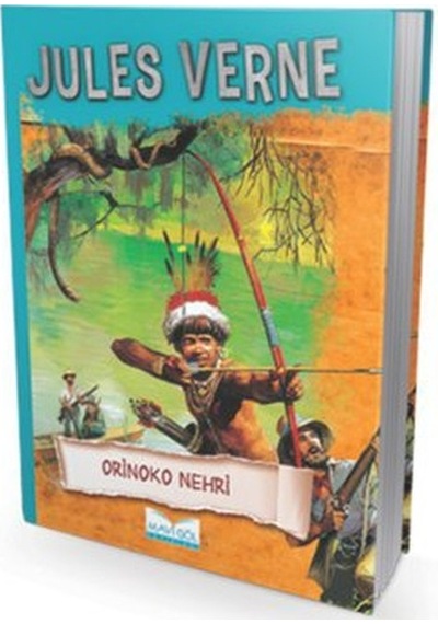 Orinoko Nehri - Jules Verne - Mavi Göl Yayınları