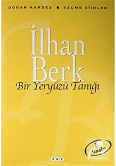 Bir Yeryüzü Tanığı - Seçme Şiirler / İlhan Berk