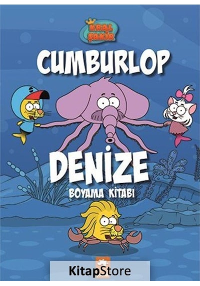Cumburlop Denize Boyama Kitabı / Kral Şakir