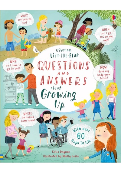 The Usborne Lift-The-Flap Questions & Answers About Growing Up 5+ Yaş