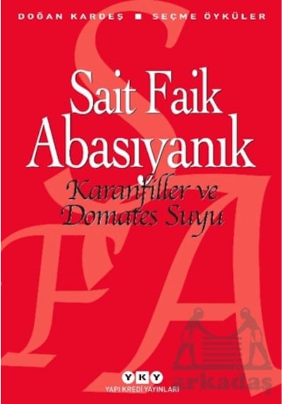 Karanfiller Ve Domates Suyu Yapı Kredi Yayınları Sait Faik Abasıyanık
