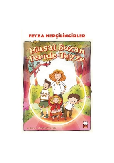 Masal Bozan Feride Teyze - Feyza Hepçilingirler - Kırmızı Kedi