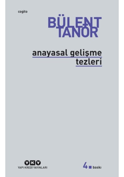 Anayasal Gelişme Tezleri - Yapı Kredi Yayınları - Bülent Tanör