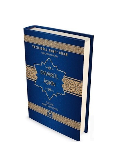 Aşıkların Nurları Envarü'l Aşıkin (Ciltli İthal Kağıt) / Ahmed... 9789758524310