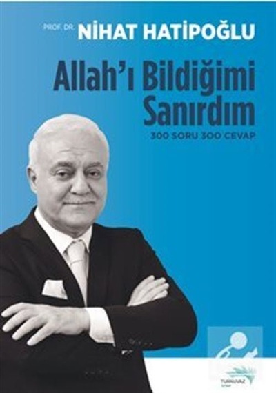 Mercankitap- Allah'I Bildiğimi Sanırdım / Prof. Dr. Nihat Hatipoğlu