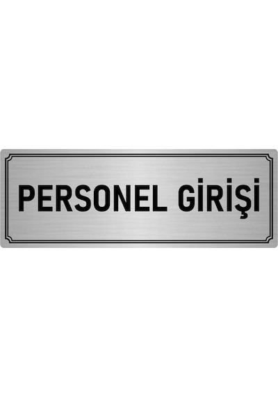 Metal Yönlendirme Levhası, Departman Kapı İsimliği Personel Girişi 7x20 cm Gümüş Renk