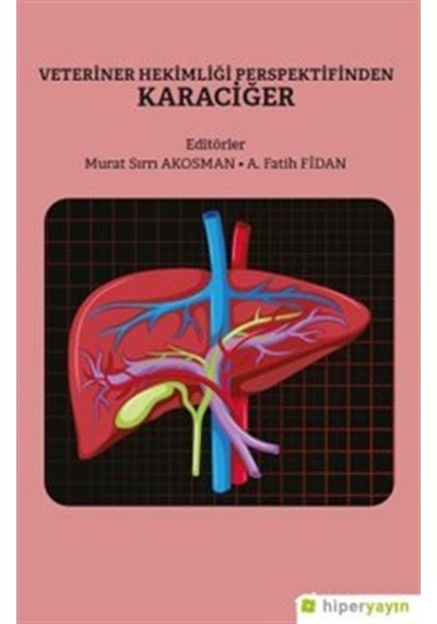 Veteriner Hekimliği Perspektifinden Karaciğer / Murat Sırrı Ak...