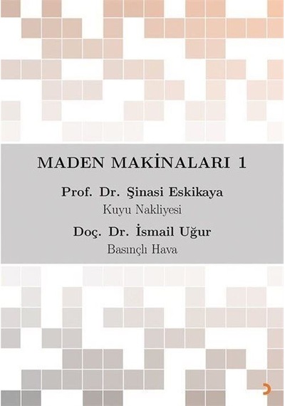 Maden Makinaları 1  - İsmail Uğur  -  Şinasi Eskikaya  - Cinius