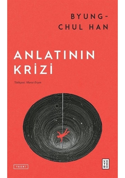Anlatının Krizi / Byung-chul Han