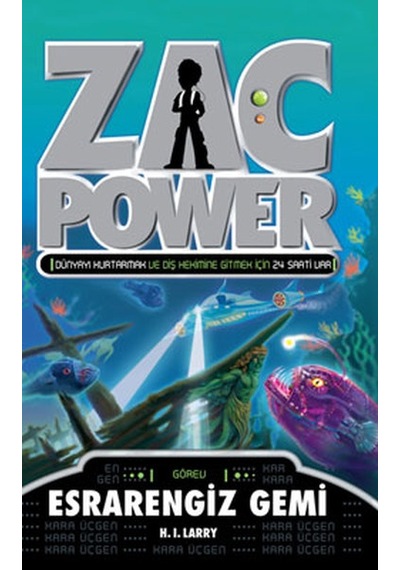 Zac Power 20 - Esrarengiz Gemi - H. I. Larry - Caretta Çocuk