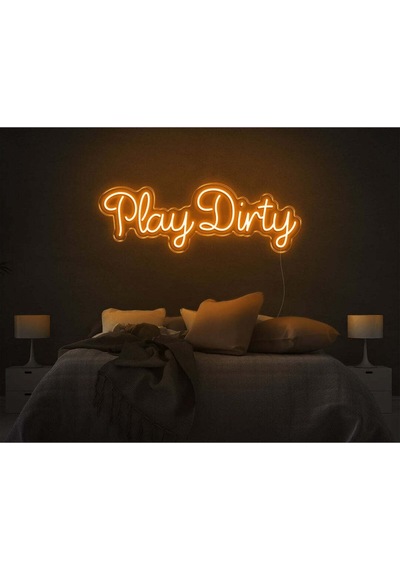Play Dirty Yazılı Neon Tabela Turuncu
