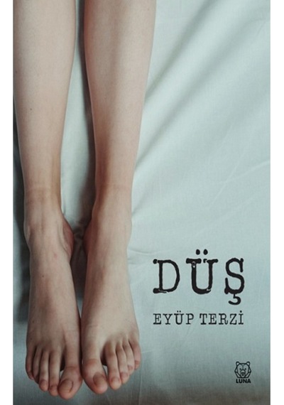 Düş - Eyüp Terzi - Luna Yayınları