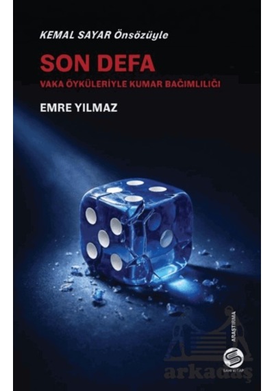 Son Defa - Vaka Öyküleriyle Kumar Bağımlılığı Sahi Kitap