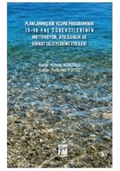 Planlanmış Bir Yüzme Programının 15-18 Yaş Öğrencilerinin Moti...