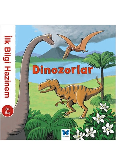 İlk Bilgi Hazinem - Dinozorlar - Stephanie Ledu - Mavi Kelebek