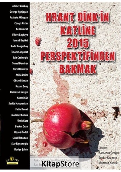 Hrant Dink'in Katline 2015 Perspektifinden Bakmak- Ütopya Yayınevi