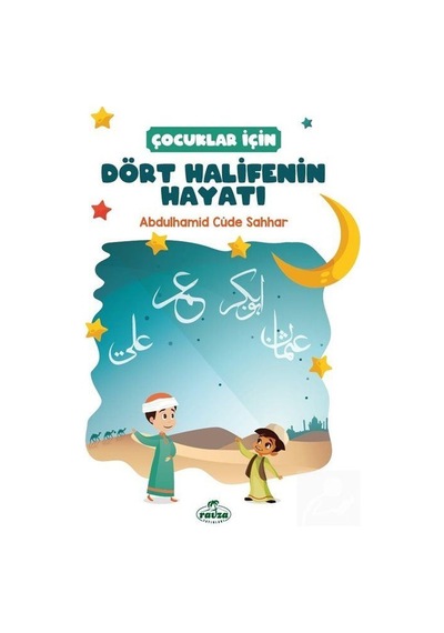 Çocuklar için Dört Halifenin Hayatı / Abdulhamid Cude Es-sahhar