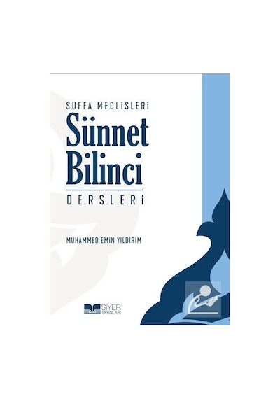Sünnet Bilinci Dersleri - Suffa Meclisleri - Muhammed Emin Yıldırım - Siyer Yayınları