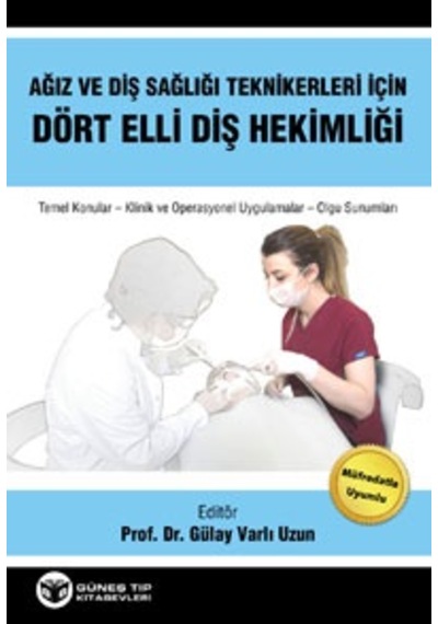 Ağız Ve Diş Sağlığı Teknikerleri İçin Dört Elli Diş Hekimliği