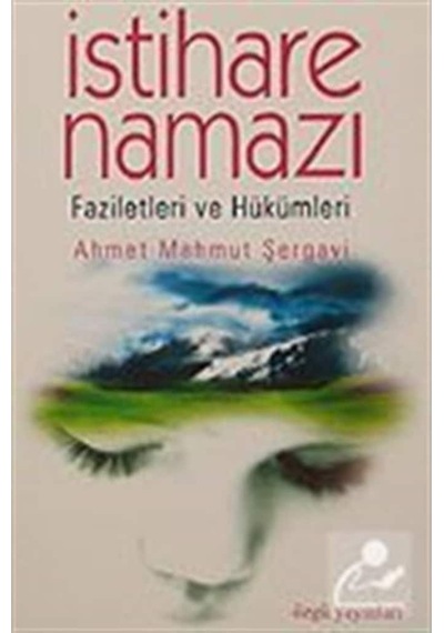 İstihare Namazı - Ahmet Mahmut Şergavi - Özgü Yayıncılık