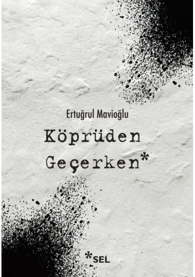 Köprüden Geçerken / Nevi Şahsına Münhasır Yakın Tarih Notları - Ezjı-763008