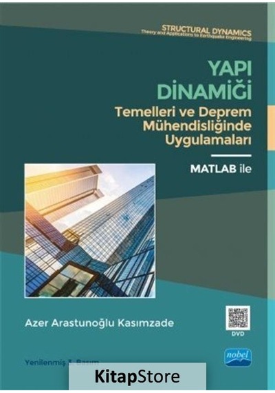 Yapı Dinamiği Temelleri ve Deprem Mühendisliğinde Uygulamaları  - Azer Arastunoğlu Kasımzade  - Nobel Akademik Yayıncılık