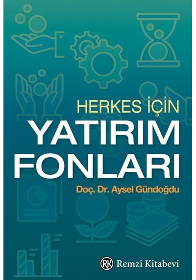 Herkes İçin Yatırım Fonları / Aysel Gündoğdu