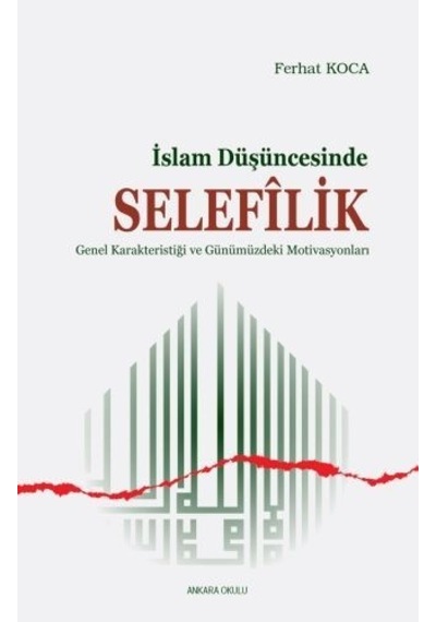 İslam Düşüncesinde Selefilik  - Ferhat Koca  - Ankara Okulu Yayınları