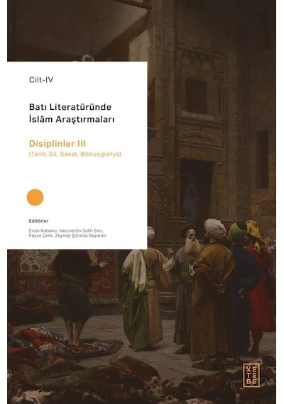 Ketebe Batı Literatüründe İslam Araştırmaları 4 Cilt