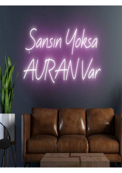 Şansın Yoksa Auran Var Yazılı Neon Tabela Pembe