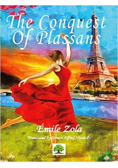 The Conquest of Plassans - Emile Zola - Platanus Publishing