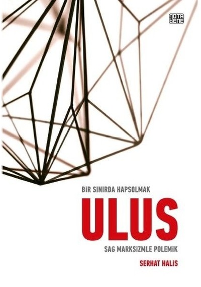 Bir Sınırda Hapsolmak Ulus-sağ Marksizmle Polemik