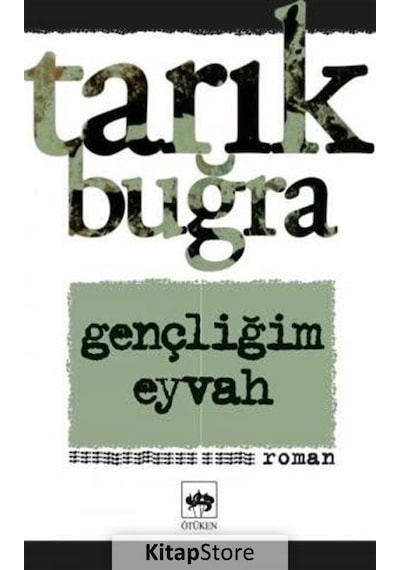 Kitapstore Gençliğim Eyvah / Tarık Buğra