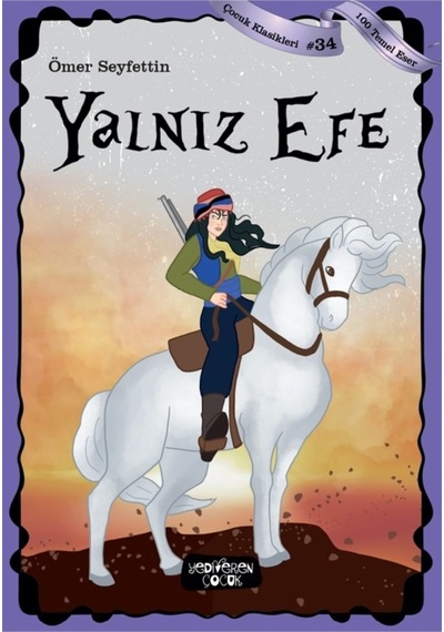 Yalnız Efe Çocuk Klasikleri 34 Ömer Seyfettin 9786257964852