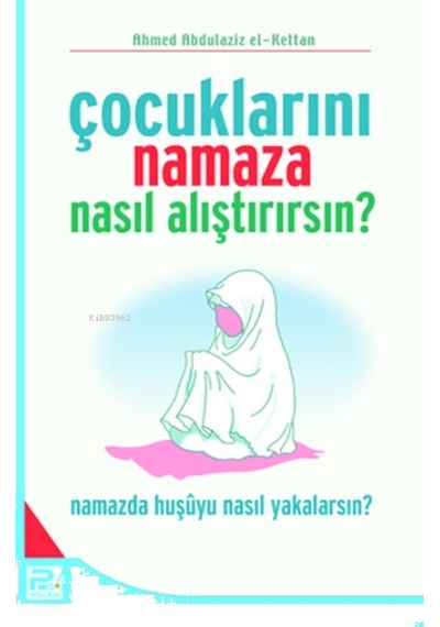 Çocuklarını Namaza Nasıl Alıştırırsın?-Karınca & Polen