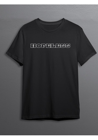Hopeless Umutsuz Realistik Gerçekçi Tişört Unisex T-shirt 001
