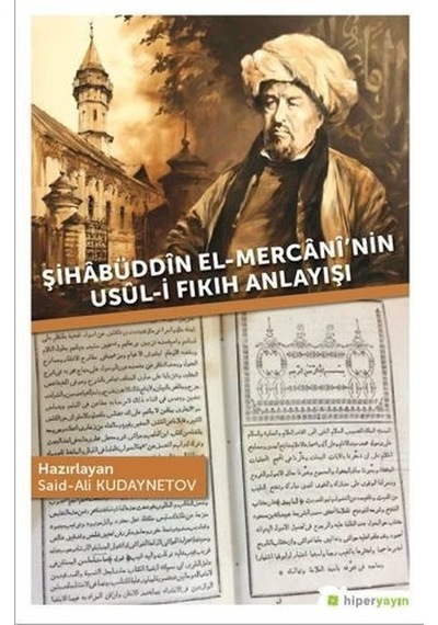 Şihabüddin El -Mercaninin Usul -i Fıkıh Anlayışı - Hiperlink