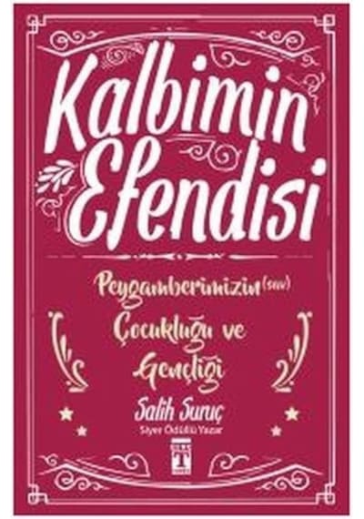 Kalbimin Efendisi Peygamberimizin Çocukluğu Ve Gençliği