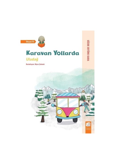 Karavan Yollarda-Uludağ - Gözde Ertürk Kara - Final Kültür Sanat Yayınları