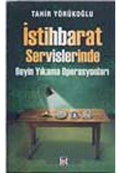 İstihbarat Servislerinde Beyin Yıkama Operasyonları / Erdal Şi...