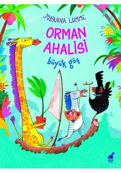 Orman Ahalisi - Büyük Göç - Johanna Lumme - Dinozor Çocuk
