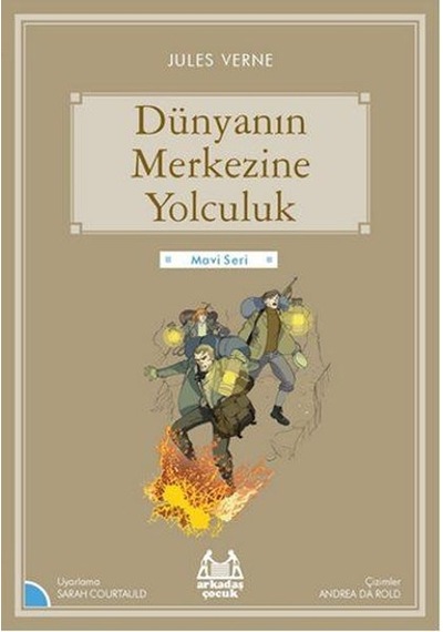 Dünyanın Merkezine Yolculuk-Mavi Seri - Jules Verne - Arkadaş Yayıncılık