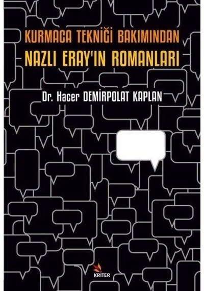 Kurmaca Tekniği Bakımından Nazlı Eray'ın Romanları / Dr. Hacer...
