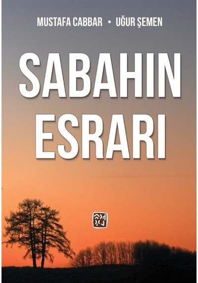 Sabahın Esrarı / Mustafa Cabbar